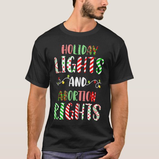 Retro Holiday Lights And Abortion Rights Pro Choic T-Shirt (Vorderseite)