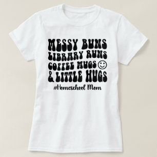 Retro Homeschool Mama Messy Buns Library Runs CC T-Shirt