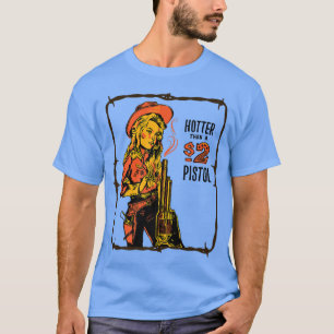 Retro Hotter als 2 Dollar Pistol Western Countr T-Shirt