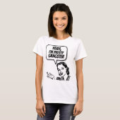 RETRO HOUSEWIFE "GANGSTER" FUNNY T - SHIRT (Vorne ganz)