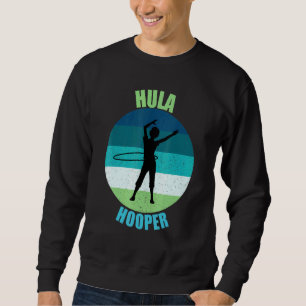 Retro Hula Hooper Angesagte schwingende hawaiianis Sweatshirt