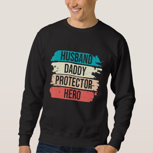 Retro Husband Daddy Protector Hero Father's Day Fo Sweatshirt (Vorderseite)