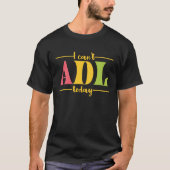 Retro I can't ADL Today Occupational Therapy for m T-Shirt (Vorderseite)