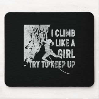 Retro I Climb Like A Girl Try To Keep Up Rock Clim Mousepad