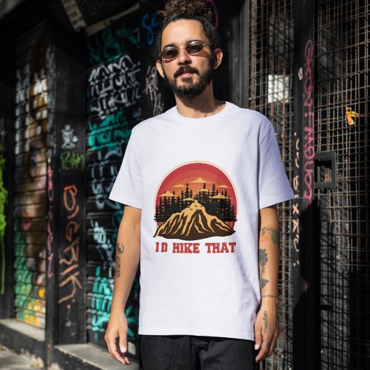 Retro "I d Hike That" Sweatshirt - Mountain T-Shirt