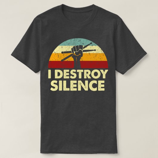 Retro I Destroy Silence Drums T-Shirt (Design vorne)