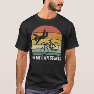 Retro I Do My Own Stunts Fahrradliebhaber Motocros T-Shirt
