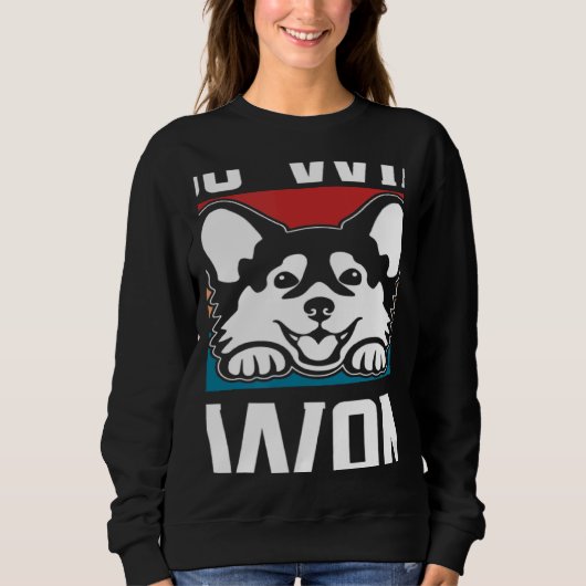 Retro I Do What I Want Dog Independent Rebel Sweatshirt (Vorderseite)