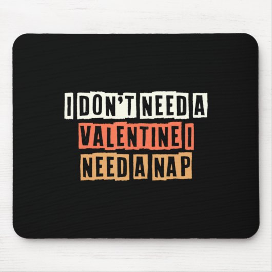 Retro I Dont Need A Valentine I Need A Nap Mousepad (Vorne)