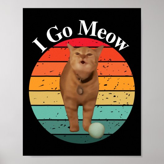 Retro I Go Meow Funny Cat Singmememe Poster (Vorne)