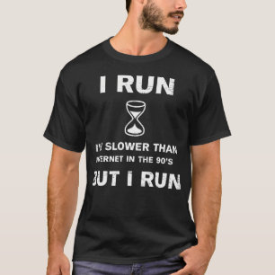 Retro I Lauf Ich Bin Langsamer Als Das Internet In T-Shirt