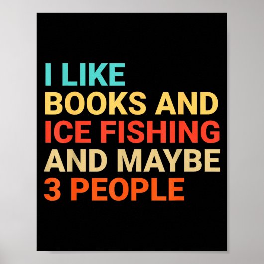Retro I Like Books And Ice Fishing Lover Funny Poster (Vorne)