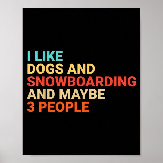 Retro I Like Dogs And Snowboarding Lover Funny Sno Poster (Vorne)