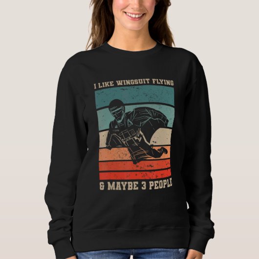 Retro I Like Wingsuit Flying & Maybe 3 People Skyd Sweatshirt (Vorderseite)