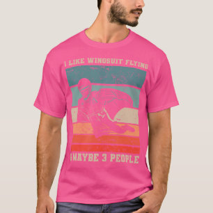 Retro I like Wingsuit Flying Vielleicht 3 Leute Sk T-Shirt
