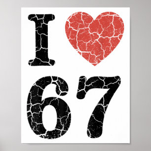 Retro I Love 67 Herz Nummer 67 Lustiges Meme Six S Poster