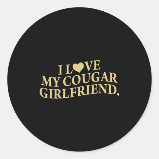 Retro I Love My Cougar-girlfriend Funny Boyfriend  Runder Aufkleber (Vorderseite)