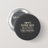 Retro I Love My Super Hot Beautiful Girlfriend Val Button (Vorne & Hinten)