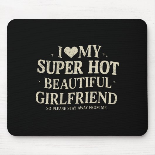 Retro I Love My Super Hot Beautiful Girlfriend Val Mousepad (Vorne)