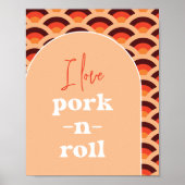 Retro I Love Pork-N-Roll Wedding Sign Poster (Vorne)