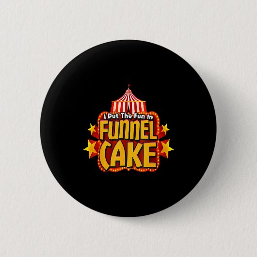 Retro I Put The Fun In Funnel Cake _ Circus Staff Button (Vorderseite)