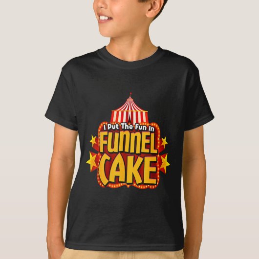 Retro I Put The Fun In Funnel Cake _ Circus Staff T-Shirt (Vorderseite)