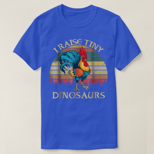 Retro I Raise Tiny Dinosaur Geflügel Bauer Hühnche T-Shirt (Design vorne)