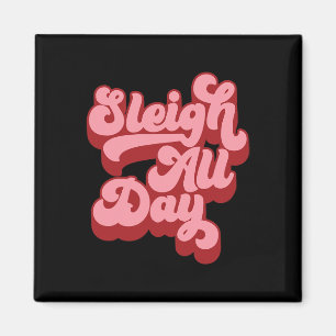 Retro I Sleigh Der ganze Tag über Weihnachten Schl Magnet