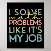 Retro I Solve Math Problems Like It's My Job Back Poster (Vorne)