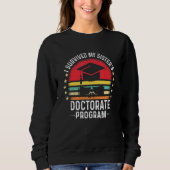 Retro I Survived My Sister's Doctorate Program Phd Sweatshirt (Vorderseite)