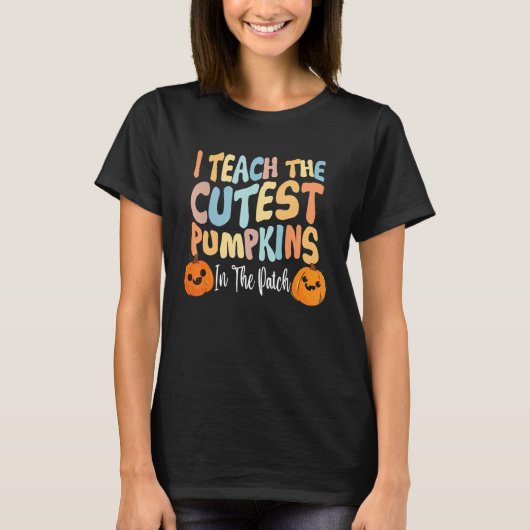 Retro I Teach The Cutest Pumpkins In The Patch Tea T-Shirt (Vorderseite)