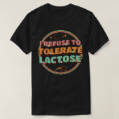 Retro I Weigerung, Lactose zu tolerieren T-Shirt (Design vorne)