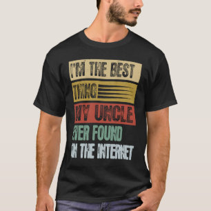 Retro ich bin das Beste, was mein Onkel je gefunde T-Shirt
