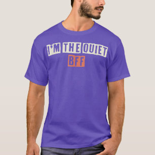 Retro Ich bin die ruhige BESTE FREUNDIN Funny Mama T-Shirt