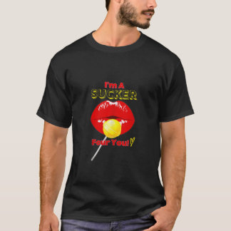 Retro Ich bin ein Sucker für Sie Männer Frauen Sex T-Shirt
