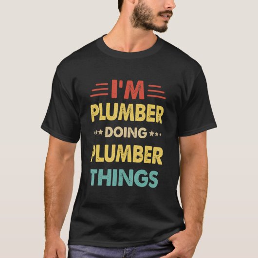 Retro Ich bin Klempner Doing Klempner Dinge 2 T-Shirt (Vorderseite)