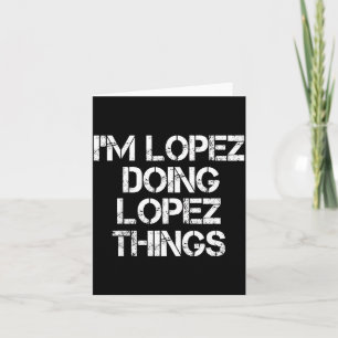 Retro Ich bin Lopez und mache Lopez Dinge Zitat Lu Karte