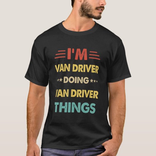 Retro Ich bin Van Driver Doing Van Driver Dinge 2 T-Shirt (Vorderseite)