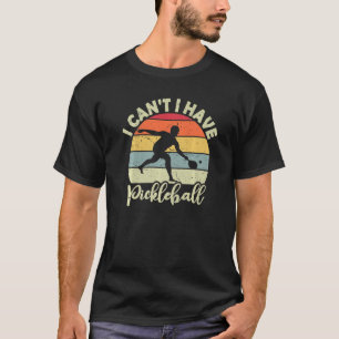 Retro Ich kann keine Pickleball Pickleball Spieler T-Shirt