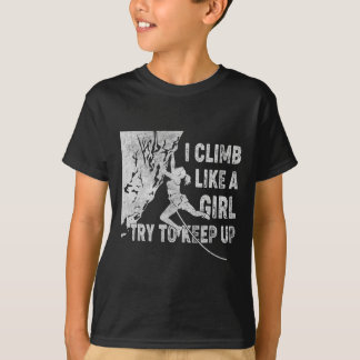 Retro Ich klettere wie ein Mädchen. Versucht mitzu T-Shirt
