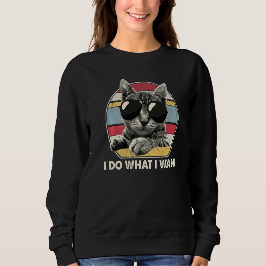 Retro Ich mache was ich will Katze Katze Sweatshirt (Vorderseite)