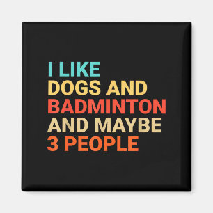 Retro Ich mag Hunde und Badmintonliebhaber Lustig  Magnet