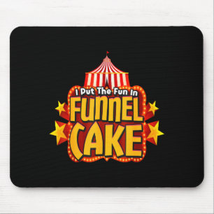 Retro Ich stecke den Spaß in Funnel Cake _ Zirkusp Mousepad