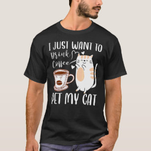 Retro Ich Will Nur Kaffee Trinken Und Meine Katze  T-Shirt