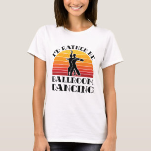 Retro, ich würde eher als Ballsaal tanzen T-Shirt