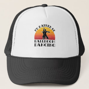 Retro Ich würde eher Ballsaal tanzen Truckerkappe