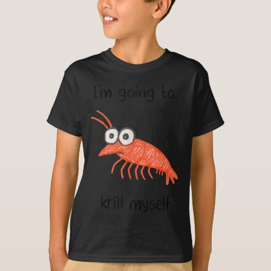 Retro Im Going To Krill Myself Shrimp Funny Ocean T-Shirt (Vorderseite)