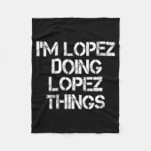 Retro Im Lopez Doing Lopez Things Quote Funny  Fleecedecke (Vorderseite)