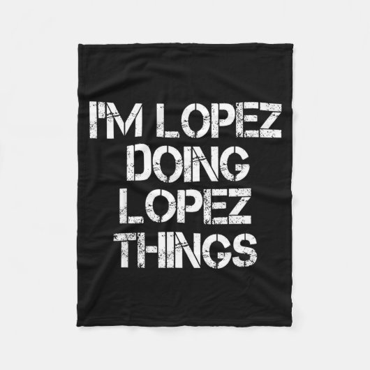 Retro Im Lopez Doing Lopez Things Quote Funny Fleecedecke (Vorderseite)