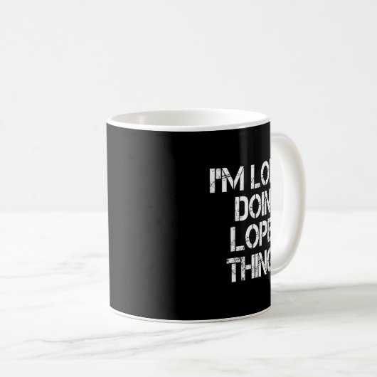 Retro Im Lopez Doing Lopez Things Quote Funny  Kaffeetasse (VorderseiteRechts)